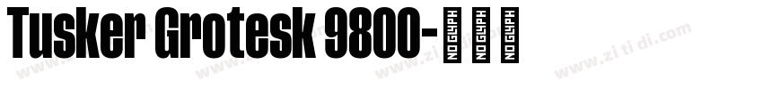 Tusker Grotesk 9800字体转换